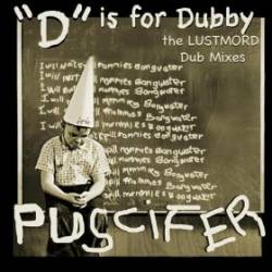 Puscifer : D Is for Dubby